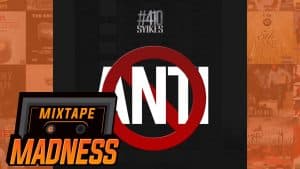 #410 Syikes – Anti (MM Exclusive) | @MixtapeMadness