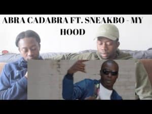 Abra Cadabra ft. Sneakbo – My Hood [Music Video]  SUPER WAVEY