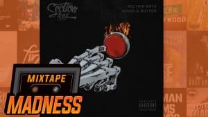 Section Boyz – Touch Ah Button | @MixtapeMadness