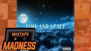 Kaiser ft. Monica – Time & Space | @MixtapeMadness