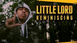 P110 – Little Lord – Reminiscing [Music Video]