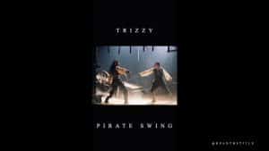 Trizzy – Pirate Swing