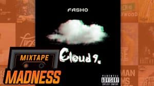Fasho – Cloud 9 | @MixtapeMadness