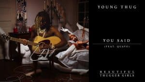 Young Thug – You Said (feat. Quavo) [Official Audio]