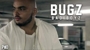 P110 – Bugz – Bad Boyz –  [Net Video]