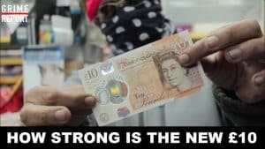 How Strong Is The New £10 Note? – Science 4 Da Mandem | Grime Report Tv