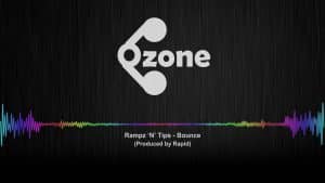 Ozone Audio: Rampz ‘N’ Tips – Bounce