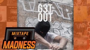 M Huncho – Take Away The Pain [G3T OUT] | @MixtapeMadness