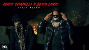 P110 – Chef Chamilli x Blem Locc – Still Alive [Music Video]