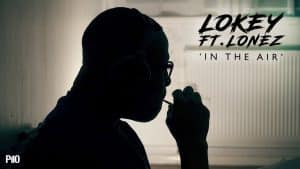 P110 – Lokey Ft. Lonez – In The Air [Net Video]