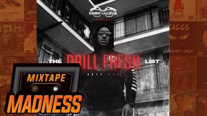 The Drill Fresh List Mix (Pt. 2) By @KennyAllstar | @MixtapeMadness