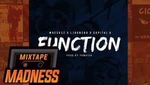 Wreckzz x Capital K x LJ Huncho – Function | @MixtapeMadness
