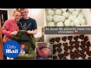 Mum turns her PLACENTA into chocolate truffles – Daily Mail