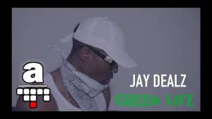 Jay Dealz – Green Life | #AfterSessions