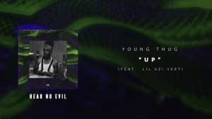 Young Thug – Up (ft. Lil Uzi Vert) [Official Audio Video]