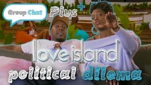“Love Island Brexit Dilemma” Group Chat Plus