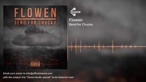 Ozone Audio: Flowen – Send for Chucky