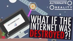What If The Internet Was Destroyed? – Alternate Reality