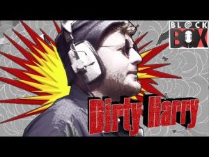 Dirty Harry | BL@CKBOX S14 Ep. 108