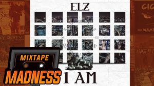 Elz – 1AM (My Thoughts) | @MixtapeMadness