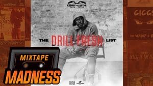 Kenny Allstar – The Drill Fresh List 2018 Part 5 | @MixtapeMadness