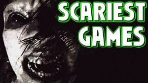 10 Scariest Video Games Of All Time