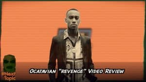 Octavian Revenge Review #NextTopic | @MixtapeMadness