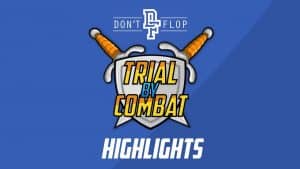 Don’t Flop: Trial By Combat – Full Event Highlights [40 MCs]