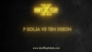 P SOLJA VS TEN DIXON [Diss Tracks] | Don’t Flop X