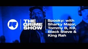The Grime Show: Spooky with Sharky Major, Tommy B, Black Steve, K9 & King Rah
