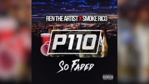 P110 – Ren The Artist x Smoke Rico – So Faded [Audio]