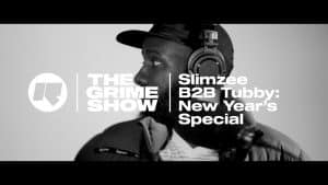 The Grime Show: Slimzee B2B Tubby: New Year’s Special with Footsie, Blacks, Chronik, Slickman & MORE