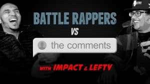 Battle Rappers Vs The Comments | Episode 1 – Impact & Lefty | Don’t Flop