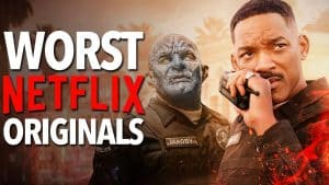 10 Worst Netflix Originals