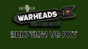 ERUPTION VS PKT | Don’t Flop Drum & Bass Battle