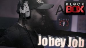 Jobey Job || BL@CKBOX S16 || Ep. 207