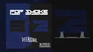 Pop Smoke – Welcome To The Party [DeeRiginal Remix]