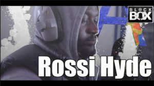 Rossi Hyde || BL@CKBOX Ep. 93