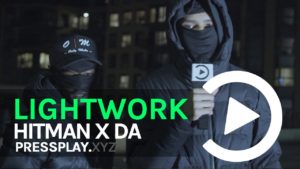 Hitman X DA – Lightwork Freestyle | Pressplay