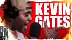 Kevin Gates – Fire In The Booth