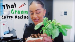 Vlog #21 | Thai Green Curry Recipe | I’M COOKING YA BISH!