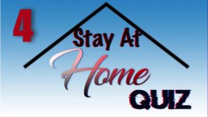 Stay At Home Quiz – Episode 4