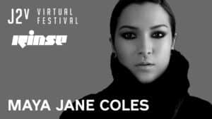 Maya Jane Coles | J2v Virtual Festival | Rinse FM