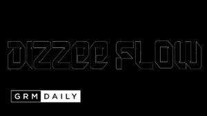 Haich – Dizzee Flow [Music Video] | GRM Daily