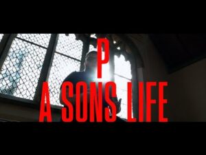 P –  A Son’s Life (Official Music Video)