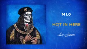 M Lo – Hot In Here | @MixtapeMadness