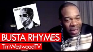 Busta Rhymes on E.L.E.2, Vybz Kartel, lifestyle changes, family, Trippie Redd – Westwood