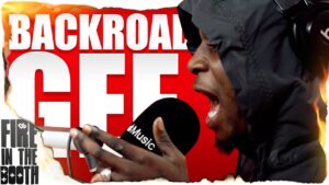 BackRoad Gee – Fire in the Booth pt1
