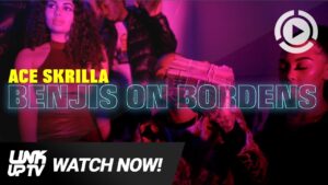 Ace Skrilla – Benjis On Bordens [Music Video] | Link Up TV