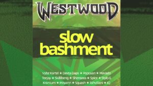 Westwood Slow Bashment mix – Vybz Kartel, Dexta Daps, Popcaan, Mavado, Teejay, Skillibeng, Shenseea